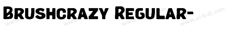 Brushcrazy Regular字体转换 Brushcrazy Regular字体转换